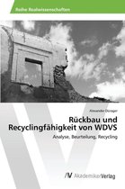 Rückbau und Recyclingfähigkeit von WDVS