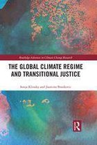 Routledge Advances in Climate Change Research - The Global Climate Regime and Transitional Justice