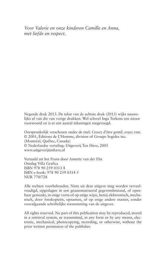 Stop met aardig zijn