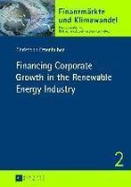 Finanzmaerkte und Klimawandel- Financing Corporate Growth in the Renewable Energy Industry
