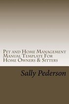 Pet and Home Management Manual Template for Home Owners & Sitters