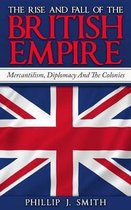 The Rise And Fall Of The British Empire