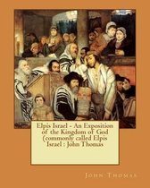 Elpis Israel - An Exposition of the Kingdom of God (commonly called Elpis Israel