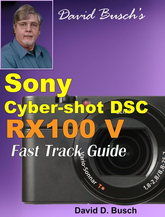 FAST TRACK GUIDE - David Busch's Sony Cyber-shot DSC RX100 V ... - cover