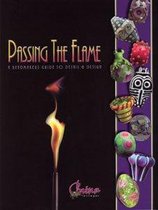 Passing the Flame - A Beadmaker's Guide to Detail and Design