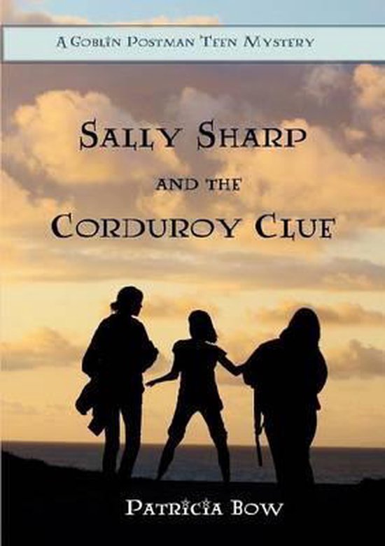 Sally Sharp and the Corduroy Clue Patricia Bow 9780993785702