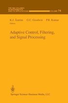 Adaptive Control, Filtering, and Signal Processing