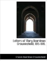 Letters of Mary Boardman Crowninshield, 1815-1816.