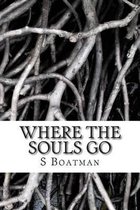 Where the Souls Go