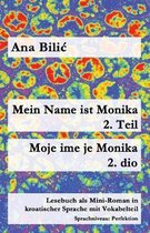 Mein Name Ist Monika - 2. Teil / Moje Ime Je Monika - 2. Dio