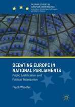 Palgrave Studies in European Union Politics - Debating Europe in National Parliaments