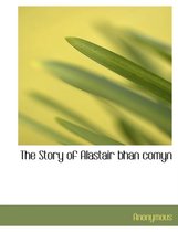 The Story of Alastair Bhan Comyn