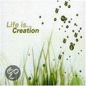 Life Is Creation: ..