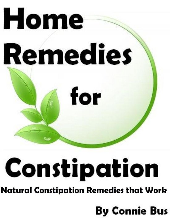 Home Remedies for Constipation Natural Constipation Remedies that Work