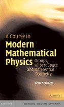 A Course in Modern Mathematical Physics