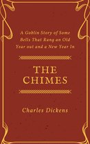 Annotated Charles Dickens - The Chimes (Annotated)
