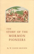 The Story of the Mormon Pioneers