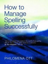 How To Manage Spelling Successfully