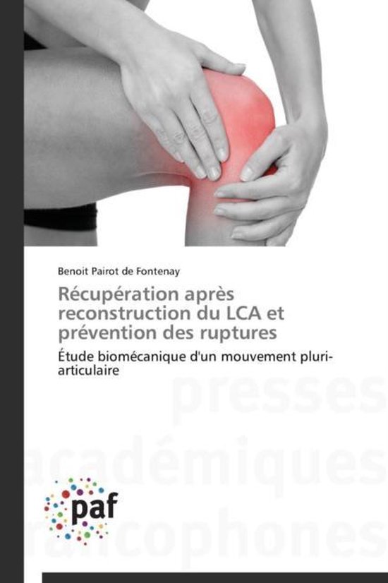R cup ration Apr s Reconstruction Du Lca Et Pr vention Des Ruptures