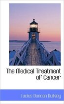 The Medical Treatment of Cancer