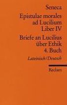 Briefe an Lucilius über Ethik. 04. Buch / Epistulae morales al Lucilium. Liber 4