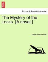 The Mystery of the Locks. [A Novel.]