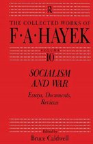 The Collected Works of F.A. Hayek - Socialism and War