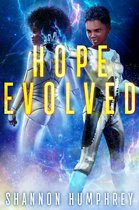 Hope Defined Sci-Fi Coming of Age Series 2 - Hope Evolved (formerly The Invisible War)