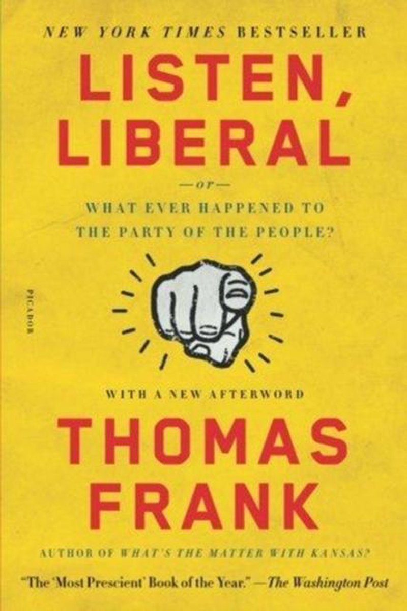 bol.com | Listen, Liberal | 9781250118134 | Thomas Frank ...