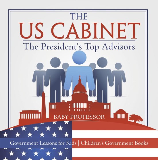 The US Cabinet : The President's Top Advisors - Government L ... - cover
