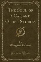 The Soul of a Cat, and Other Stories (Classic Reprint)