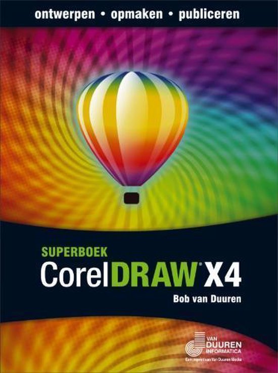 Cover van het boek 'CorelDRAW X4 Superboek' van B. van Duuren
