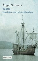 LABUTXACA - Teatre: Terra Baixa · Mar i Cel · La filla del mar