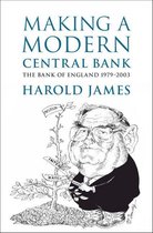 Studies in Macroeconomic History - Making a Modern Central Bank