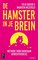 De hamster in je brein