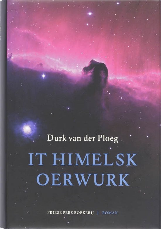 Cover van het boek 'It himelsk oerwurk' van Durk van der Ploeg