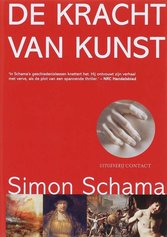 Couverture du livre 'De Kracht van Kunst' par Simon Schama. Fond rouge avec texte blanc et illustration circulaire de mains.
