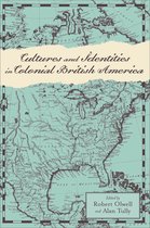 Anglo-America in the Transatlantic World - Cultures and Identities in Colonial British America