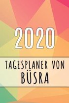 2020 Tagesplaner von Büsra: Personalisierter Kalender für 2020 mit deinem Vornamen