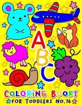 ABC Coloring Books for Toddlers No.76: abc pre k workbook, abc book, abc kids, abc preschool workbook, Alphabet coloring books, Coloring books for kid