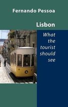 Lisbon -- What The Tourist Should See