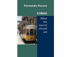 Lisbon -- What The Tourist Should See