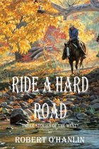 Ride a Hard Road