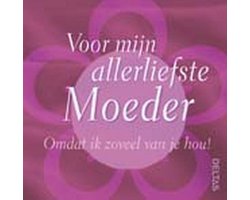 Omslag van Voor mijn allerliefste moeder