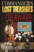 Commander's Lost Treasures You Can Find In Delaware: Follow the Clues and Find Your Fortunes!