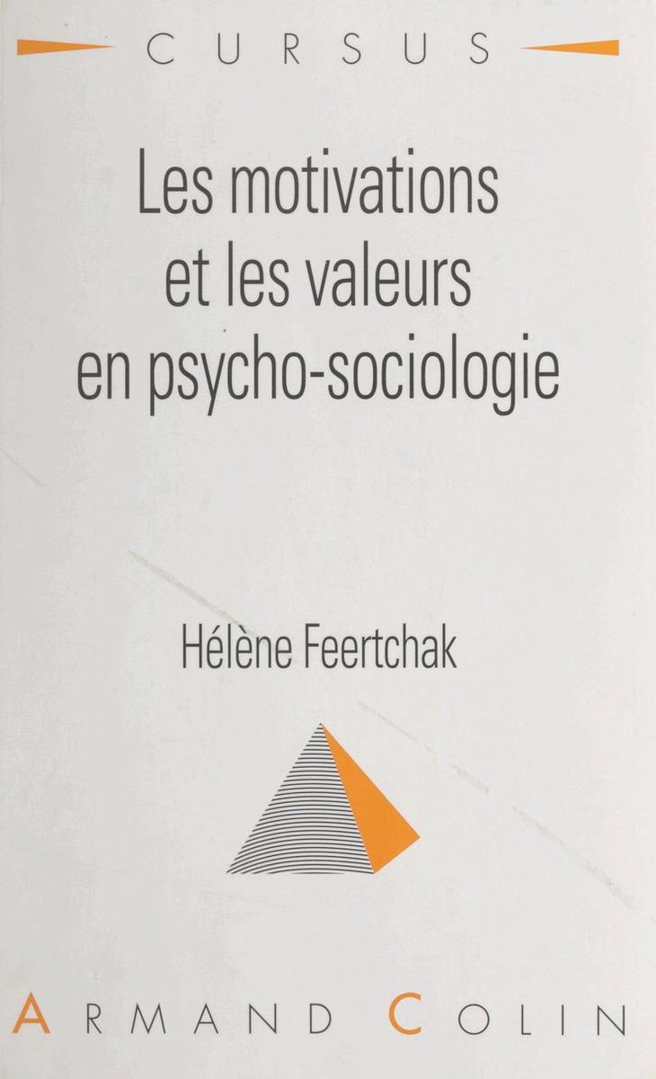 Les motivations et les valeurs en psycho-sociologie - Hélène Feertchak