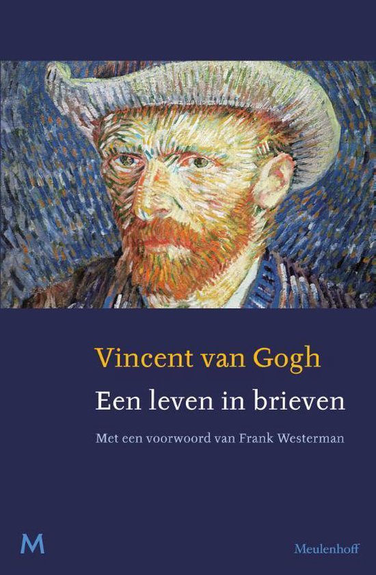 Vincent van Gogh een leven in de brieven