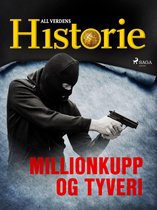 True crime - Mord og mysterier - Millionkupp og tyveri