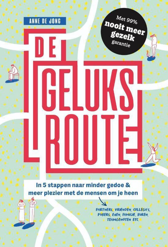 De geluksroute - Anne de Jong