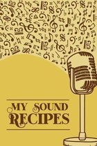 My Sound Recipes: DIN-A5 sheet music book with 100 pages of empty staves for composers and music students to note music and melodies